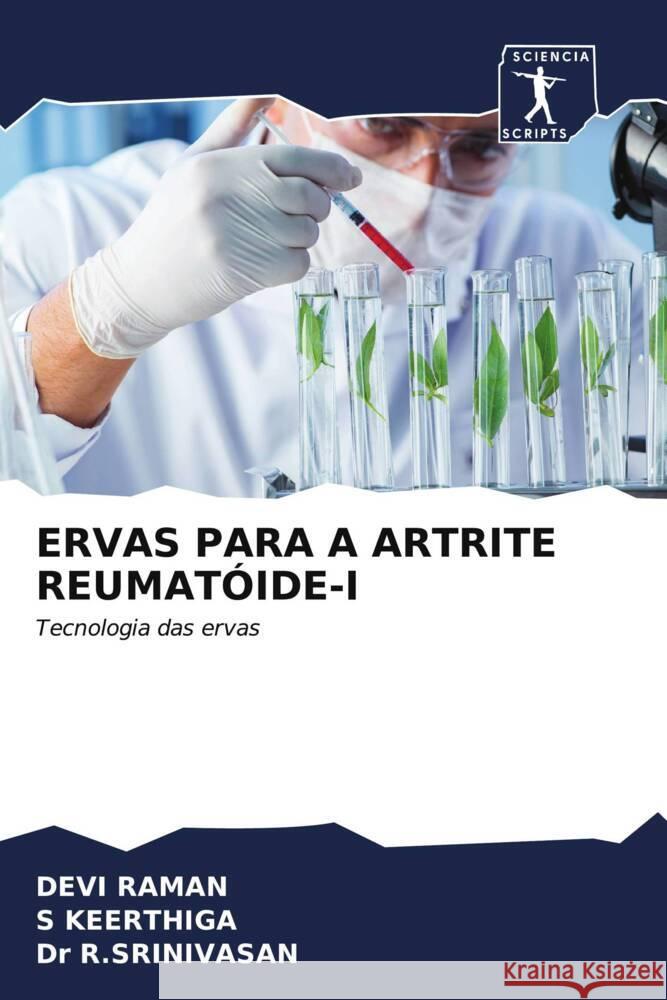 ERVAS PARA A ARTRITE REUMATÓIDE-I Raman, Devi, KEERTHIGA, S, R.SRINIVASAN, Dr 9786207115495