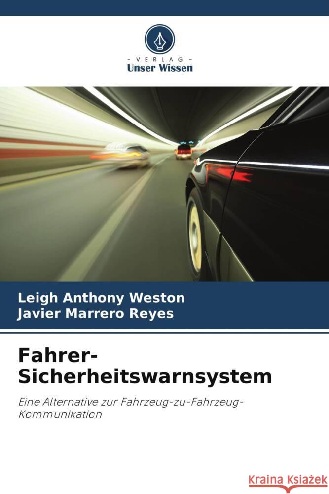 Fahrer-Sicherheitswarnsystem Weston, Leigh Anthony, Marrero Reyes, Javier 9786207115631