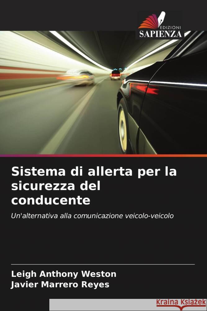 Sistema di allerta per la sicurezza del conducente Weston, Leigh Anthony, Marrero Reyes, Javier 9786207115662