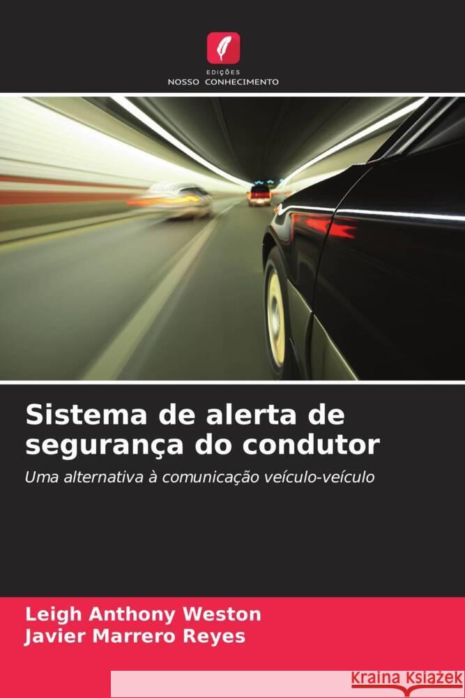 Sistema de alerta de segurança do condutor Weston, Leigh Anthony, Marrero Reyes, Javier 9786207115679