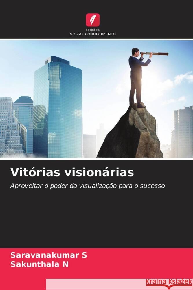 Vitórias visionárias S, Saravanakumar, N, Sakunthala 9786207116805