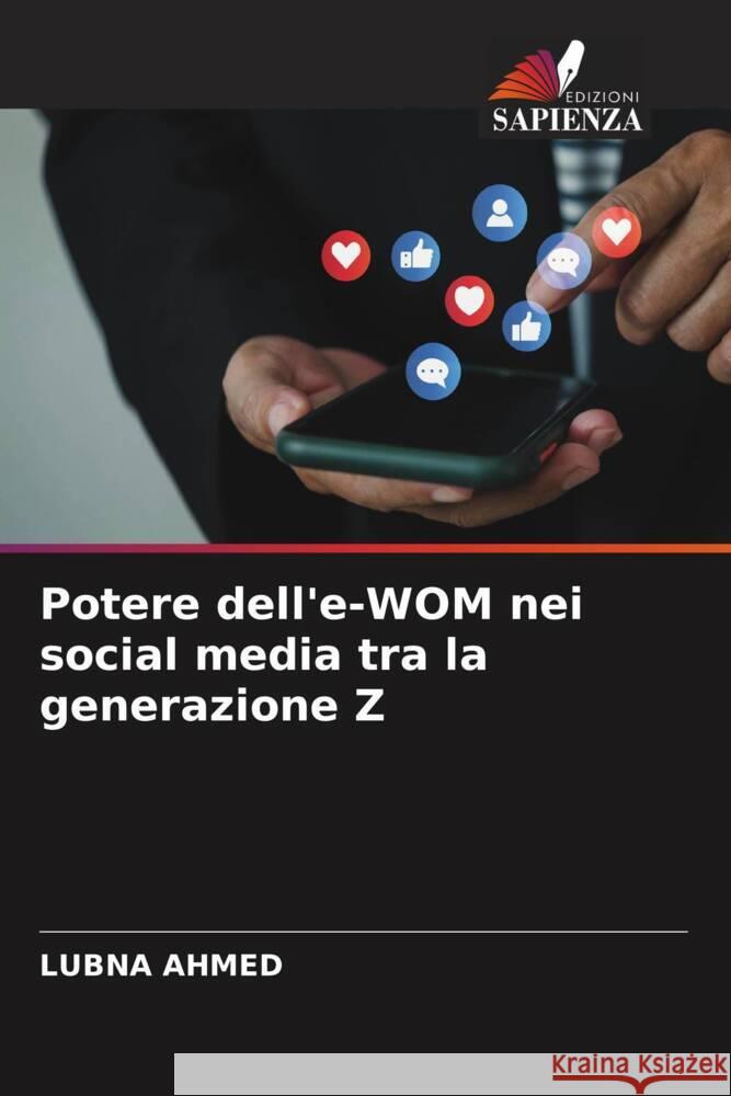 Potere dell'e-WOM nei social media tra la generazione Z AHMED, LUBNA 9786207117352