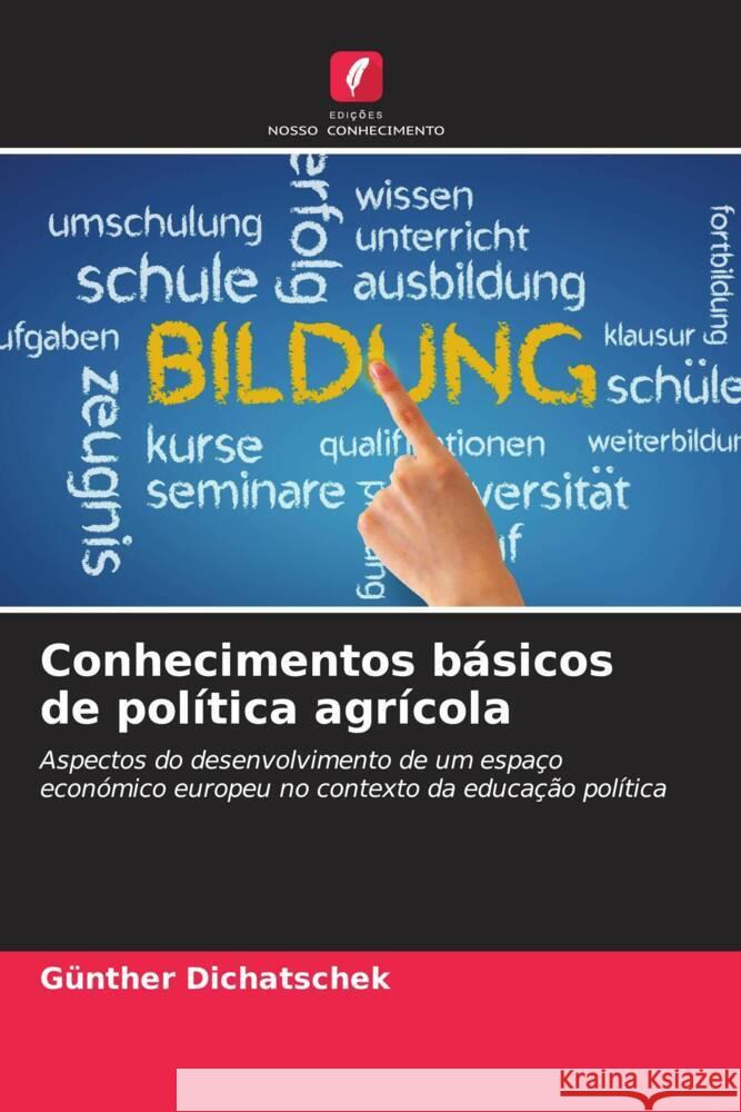 Conhecimentos básicos de política agrícola Dichatschek, Günther 9786207118670