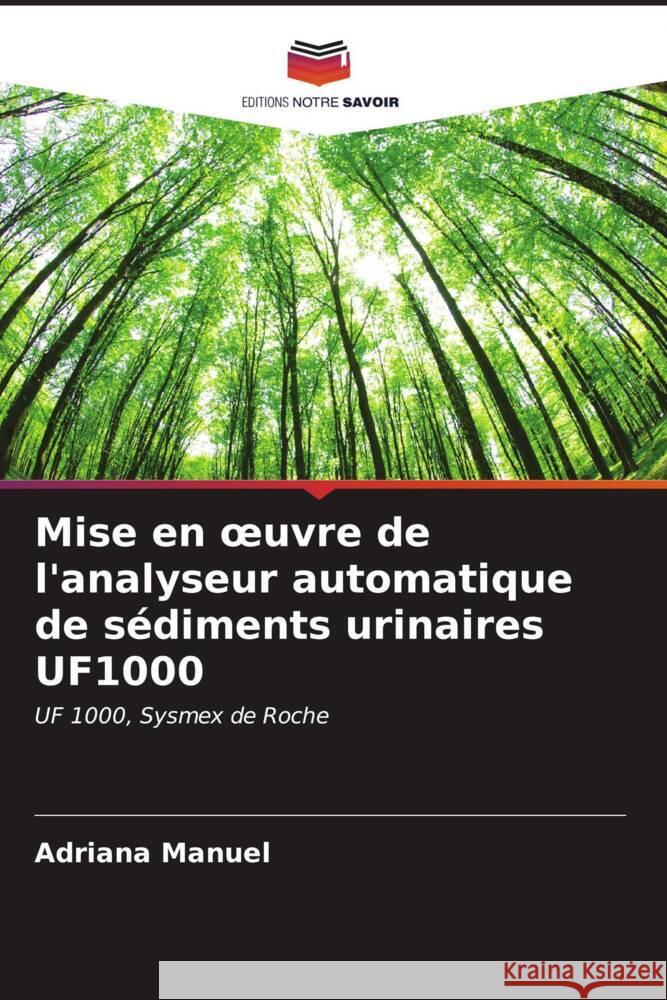 Mise en oeuvre de l'analyseur automatique de s?diments urinaires UF1000 Adriana Manuel 9786207119530