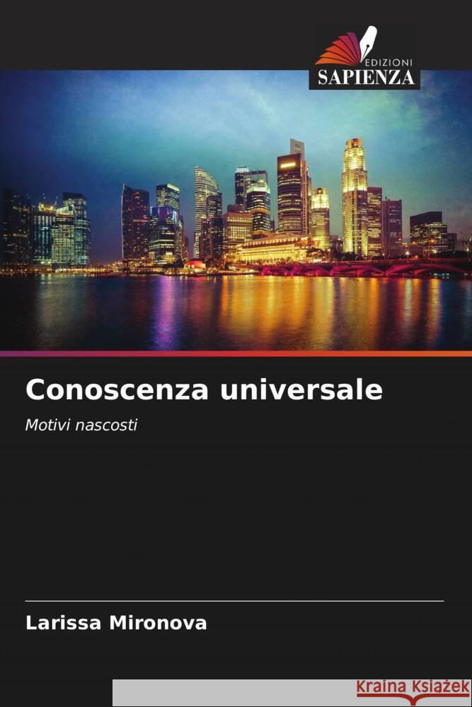 Conoscenza universale Mironova, Larissa 9786207120208 Edizioni Sapienza