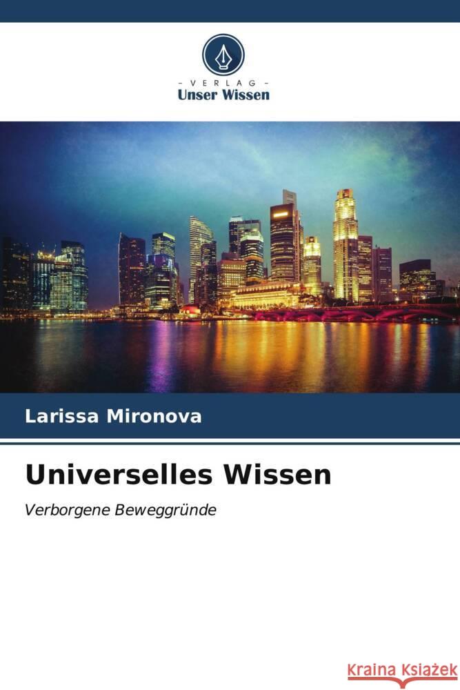 Universelles Wissen Mironova, Larissa 9786207120246 Verlag Unser Wissen