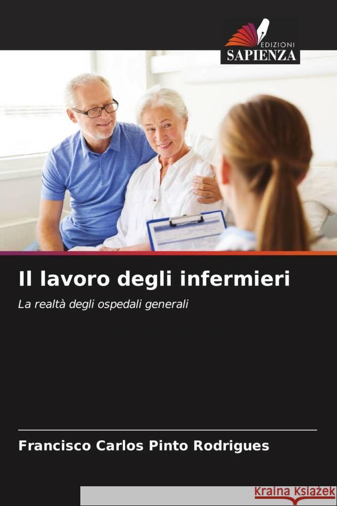 Il lavoro degli infermieri Pinto Rodrigues, Francisco Carlos 9786207121793