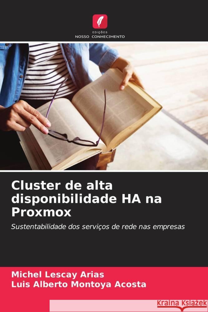 Cluster de alta disponibilidade HA na Proxmox Lescay Arias, Michel, Montoya Acosta, Luis Alberto 9786207121915