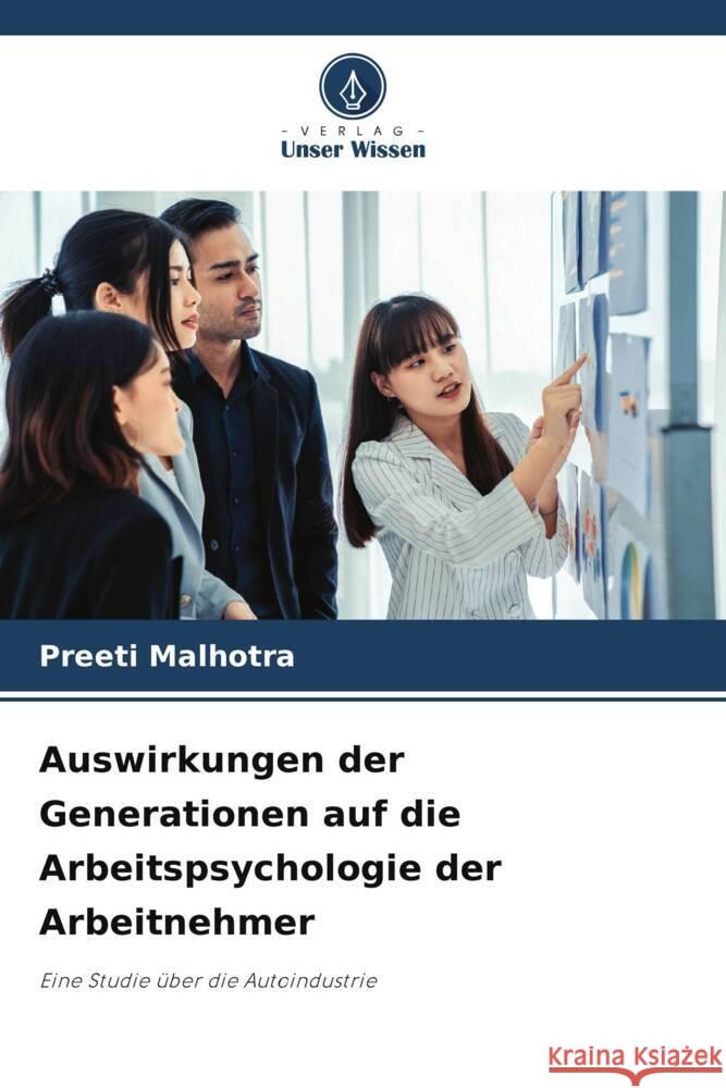 Auswirkungen der Generationen auf die Arbeitspsychologie der Arbeitnehmer Malhotra, Preeti 9786207123025