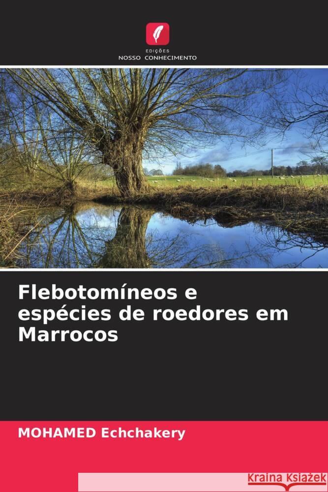 Flebotomíneos e espécies de roedores em Marrocos Echchakery, MOHAMED 9786207123063 Edições Nosso Conhecimento
