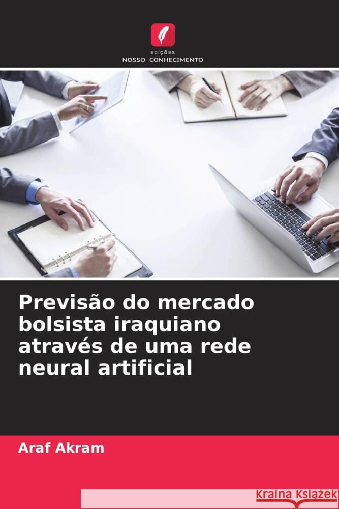 Previsão do mercado bolsista iraquiano através de uma rede neural artificial Akram, Araf 9786207123292