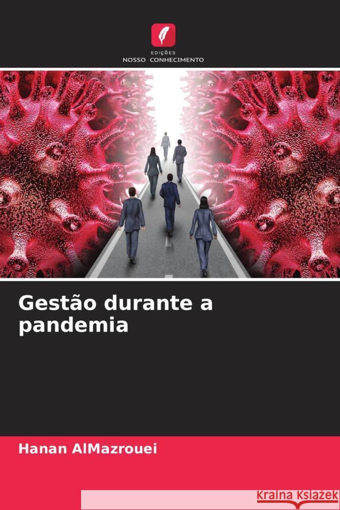 Gestão durante a pandemia AlMazrouei, Hanan 9786207123582