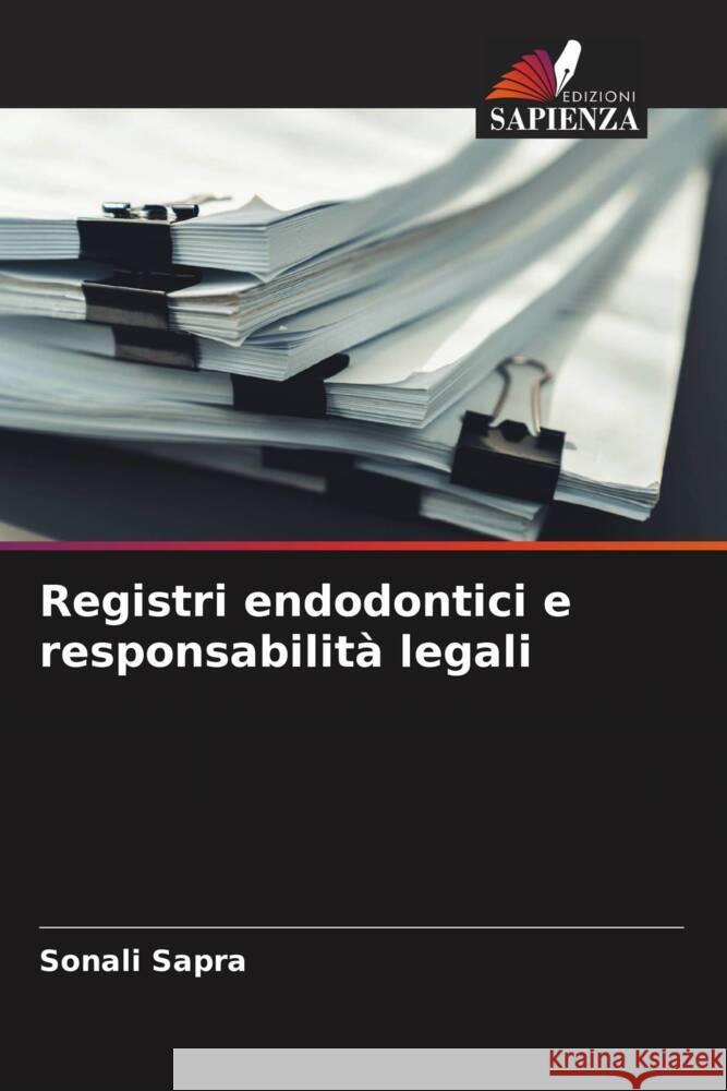 Registri endodontici e responsabilità legali Sapra, Sonali 9786207123827