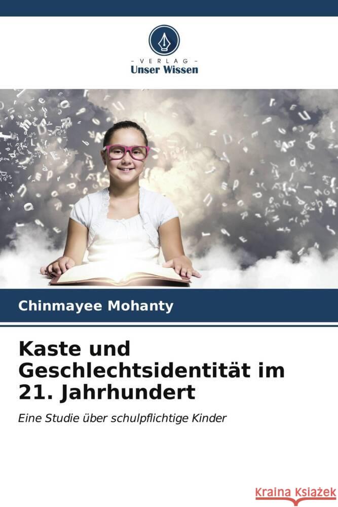 Kaste und Geschlechtsidentität im 21. Jahrhundert Mohanty, Chinmayee 9786207127306