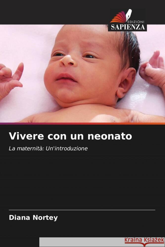 Vivere con un neonato Nortey, Diana 9786207127962