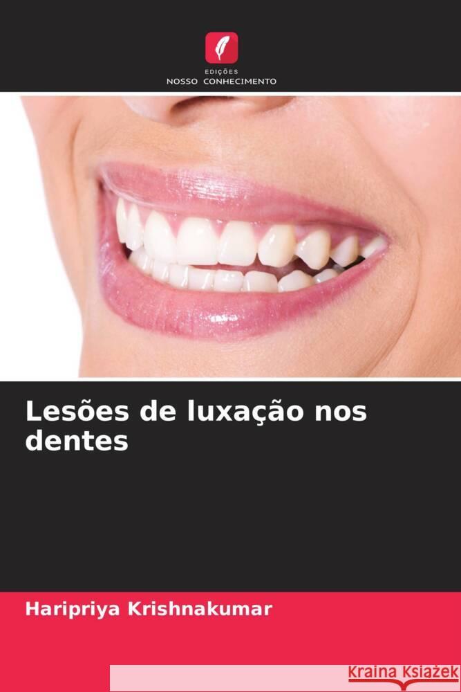 Lesões de luxação nos dentes KRISHNAKUMAR, HARIPRIYA 9786207128419