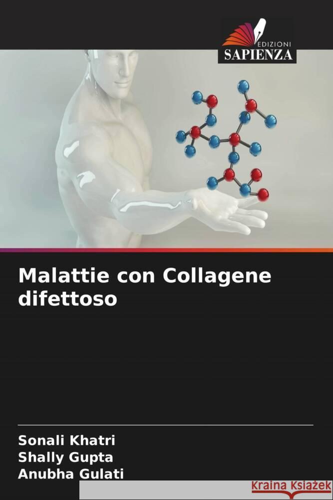 Malattie con Collagene difettoso Khatri, Sonali, Gupta, Shally, Gulati, Anubha 9786207130801