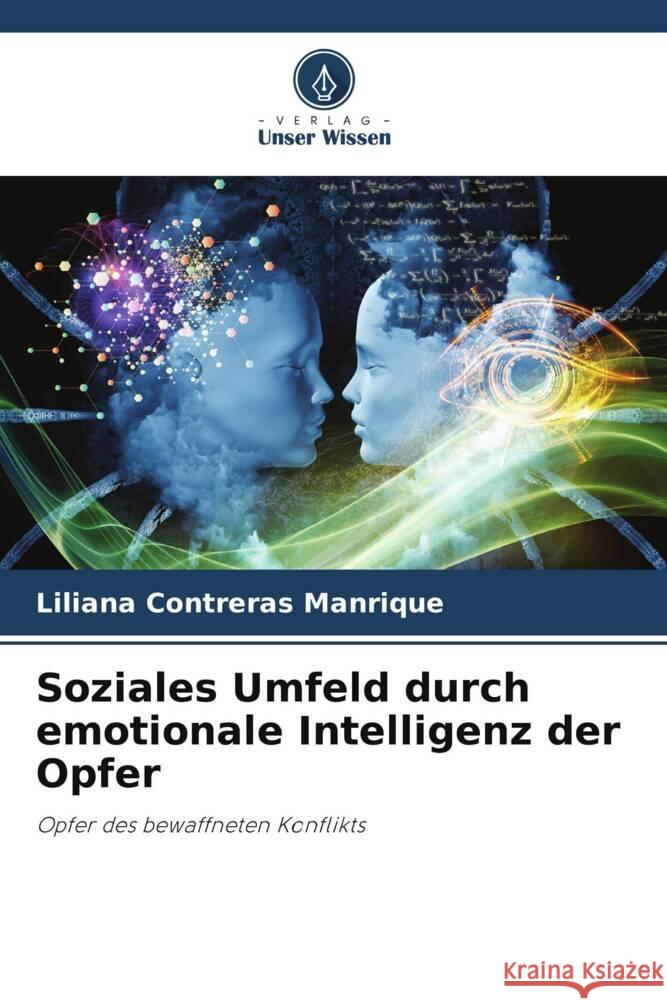 Soziales Umfeld durch emotionale Intelligenz der Opfer Contreras Manrique, Liliana 9786207131662