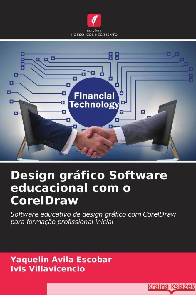 Design gr?fico Software educacional com o CorelDraw Yaquelin Avil Ivis Villavicencio 9786207132362