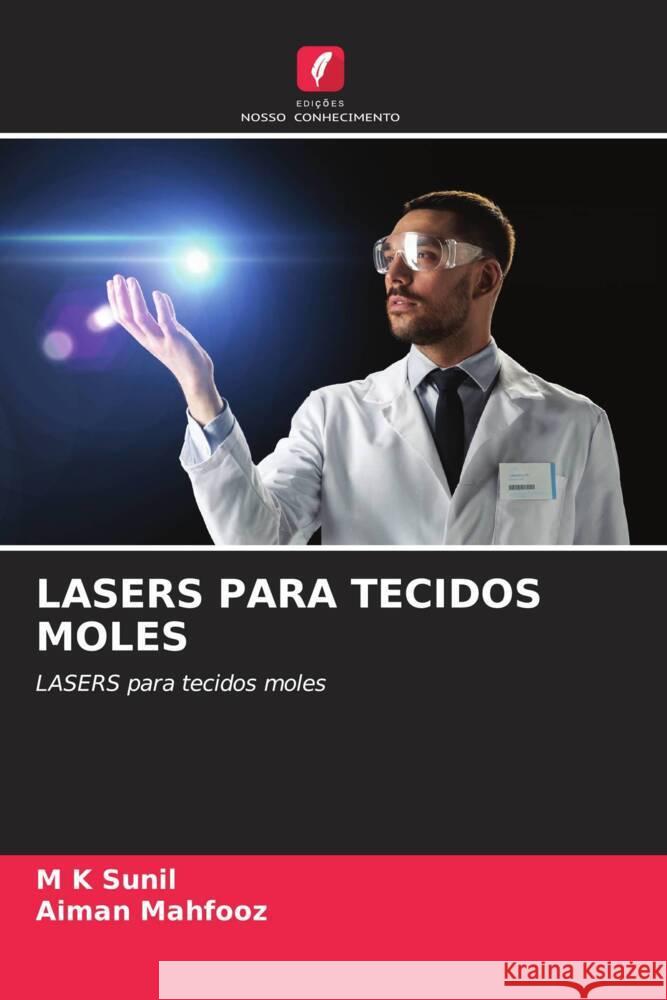 Lasers Para Tecidos Moles M. K. Sunil Aiman Mahfooz 9786207136179 Edicoes Nosso Conhecimento