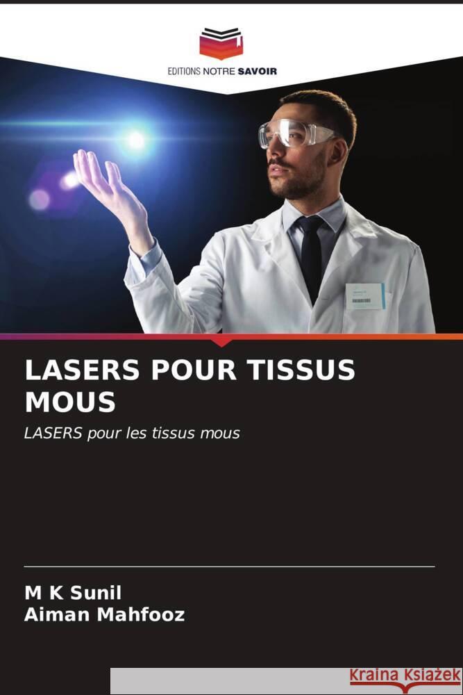 Lasers Pour Tissus MOUS M. K. Sunil Aiman Mahfooz 9786207136209 Editions Notre Savoir