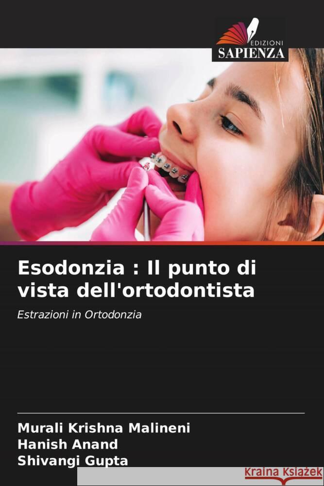 Esodonzia: Il punto di vista dell'ortodontista Murali Krishn Hanish Anand Shivangi Gupta 9786207136483