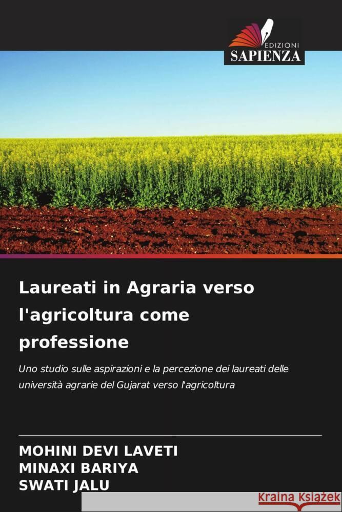 Laureati in Agraria verso l'agricoltura come professione Mohini Devi Laveti Minaxi Bariya Swati Jalu 9786207138654