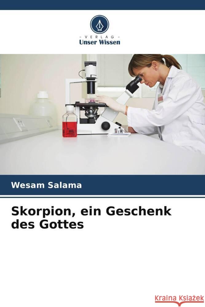 Skorpion, ein Geschenk des Gottes Wesam Salama 9786207138951