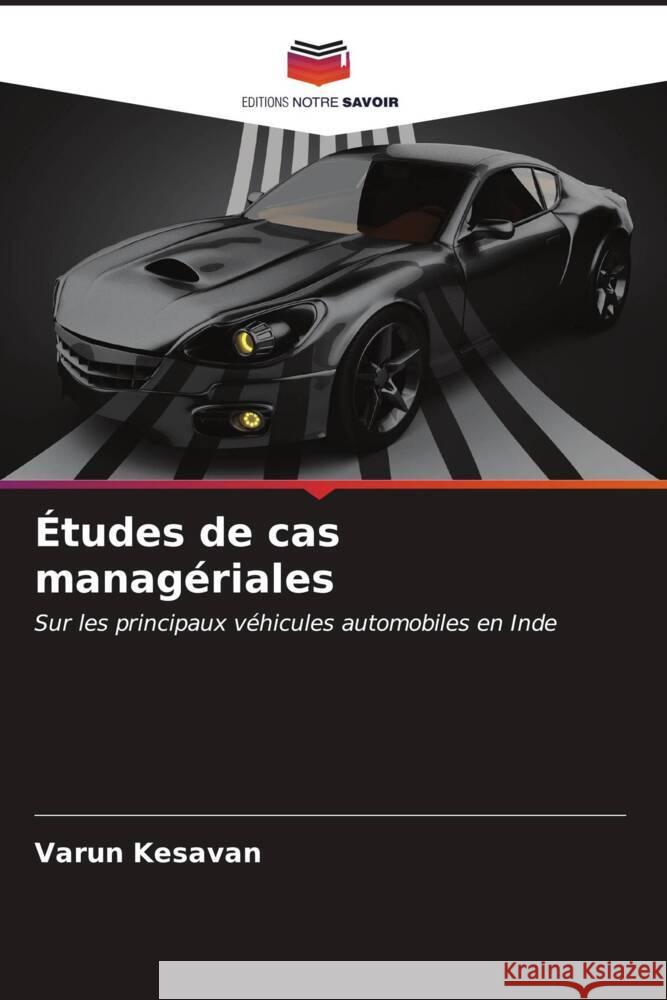 ?tudes de cas manag?riales Varun Kesavan 9786207139545