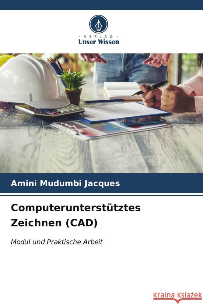 Computerunterst?tztes Zeichnen (CAD) Amini Mudumb 9786207140367