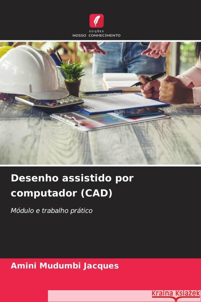 Desenho assistido por computador (CAD) Amini Mudumb 9786207140404