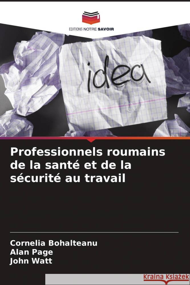 Professionnels roumains de la sant? et de la s?curit? au travail Cornelia Bohalteanu Alan Page John Watt 9786207140800