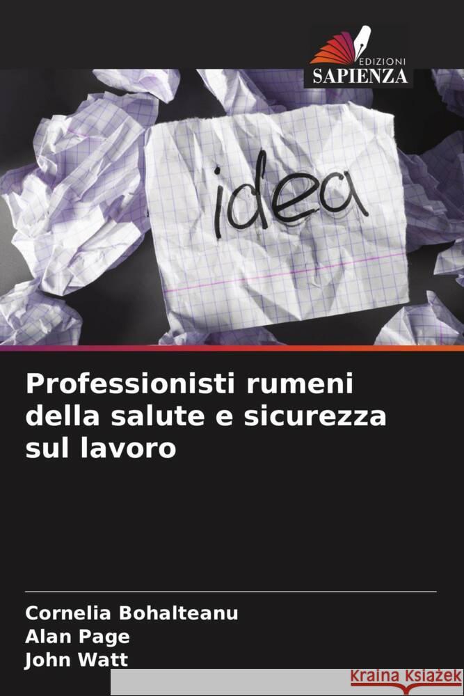 Professionisti rumeni della salute e sicurezza sul lavoro Cornelia Bohalteanu Alan Page John Watt 9786207140831 Edizioni Sapienza