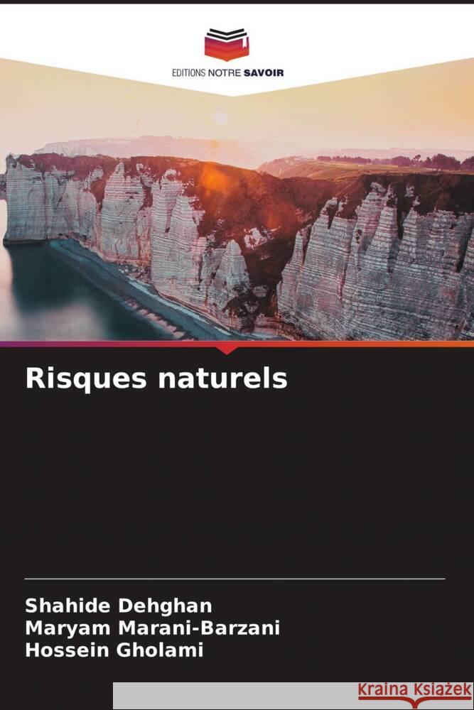 Risques naturels Shahide Dehghan Maryam Marani-Barzani Hossein Gholami 9786207144334 Editions Notre Savoir