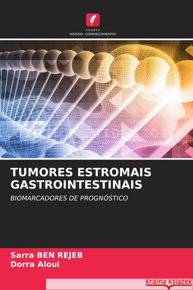 Tumores Estromais Gastrointestinais Sarra Be Dorra Aloui 9786207145669 Edicoes Nosso Conhecimento
