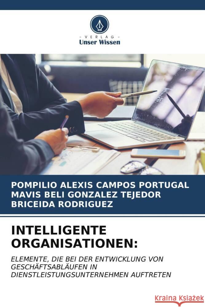 Intelligente Organisationen Pompilio Alexis Campo Mavis Beli Gonzale Briceida Rodriguez 9786207146536