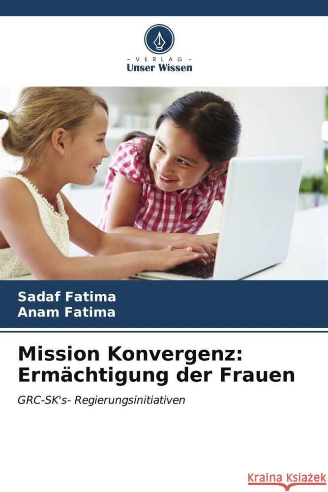 Mission Konvergenz: Erm?chtigung der Frauen Sadaf Fatima Anam Fatima 9786207146642