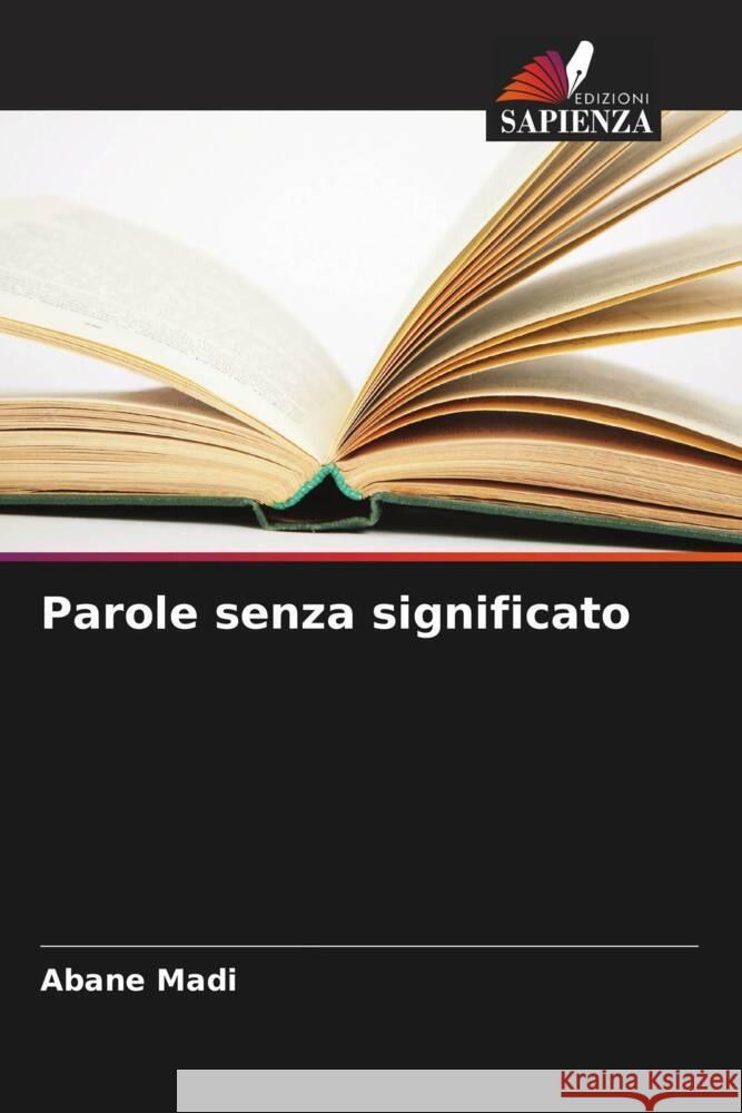 Parole senza significato Abane Madi 9786207146918 Edizioni Sapienza