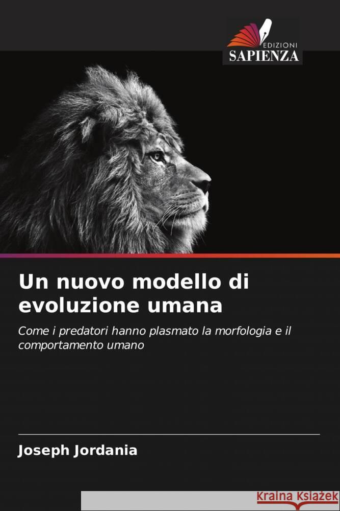 Un nuovo modello di evoluzione umana Joseph Jordania 9786207148240