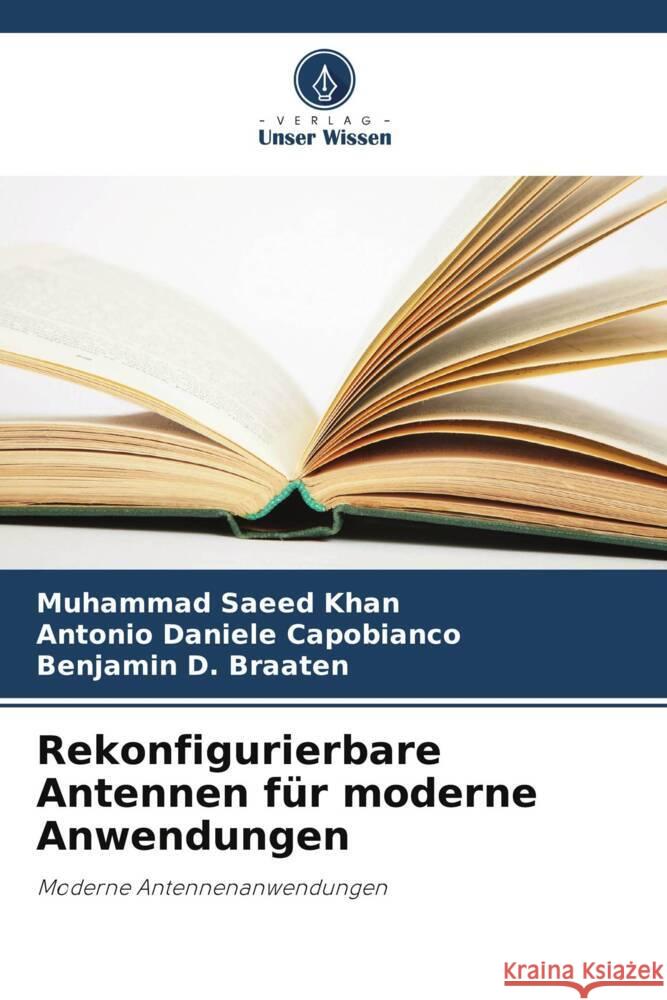 Rekonfigurierbare Antennen f?r moderne Anwendungen Muhammad Saeed Khan Antonio Daniel Benjamin D 9786207148899