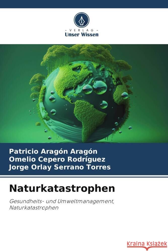 Naturkatastrophen Patricio Arag? Omelio Ceper Jorge Orlay Serran 9786207149537