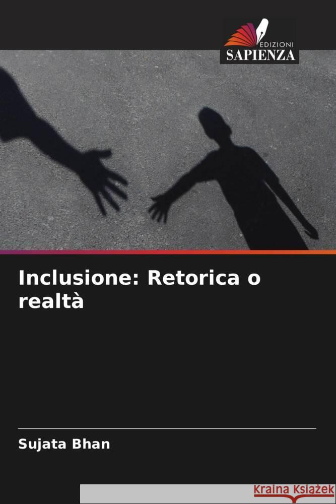 Inclusione: Retorica o realtà Bhan, Sujata 9786207149629