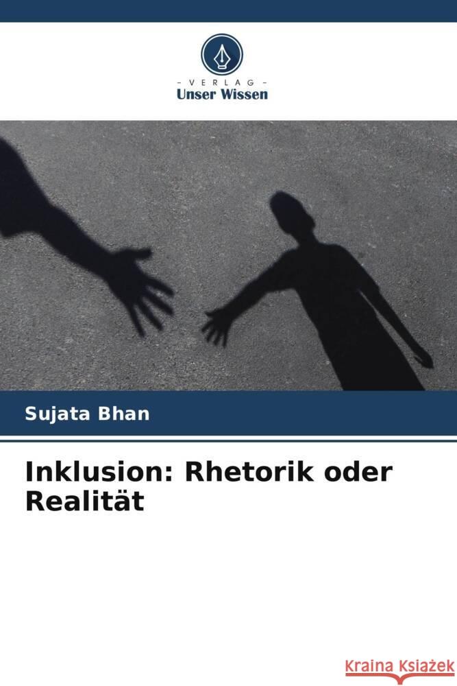 Inklusion: Rhetorik oder Realit?t Sujata Bhan 9786207149650