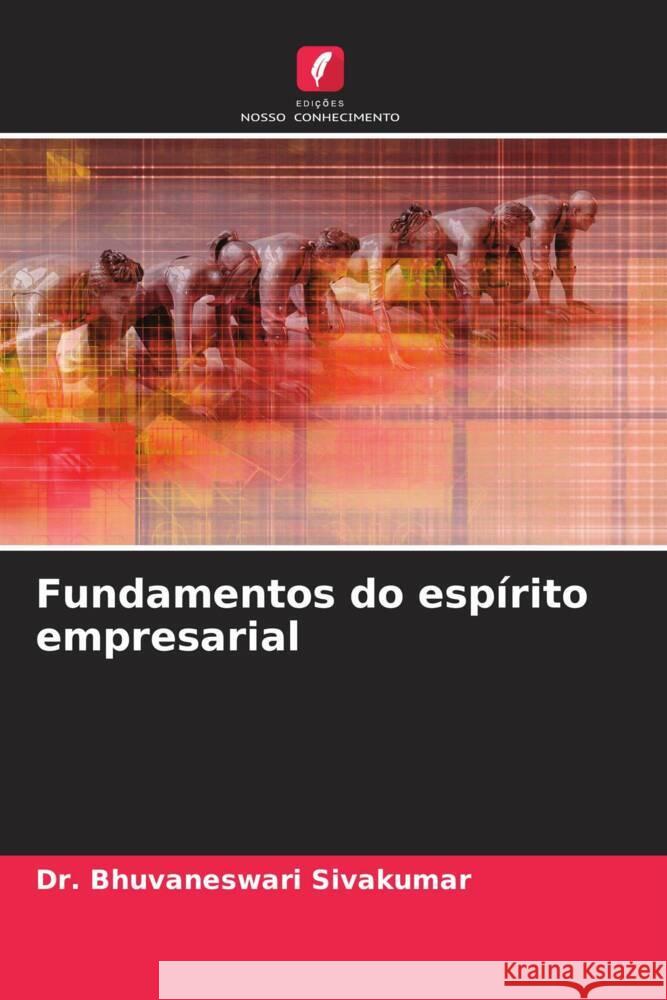 Fundamentos do esp?rito empresarial Bhuvaneswari Sivakumar 9786207151394