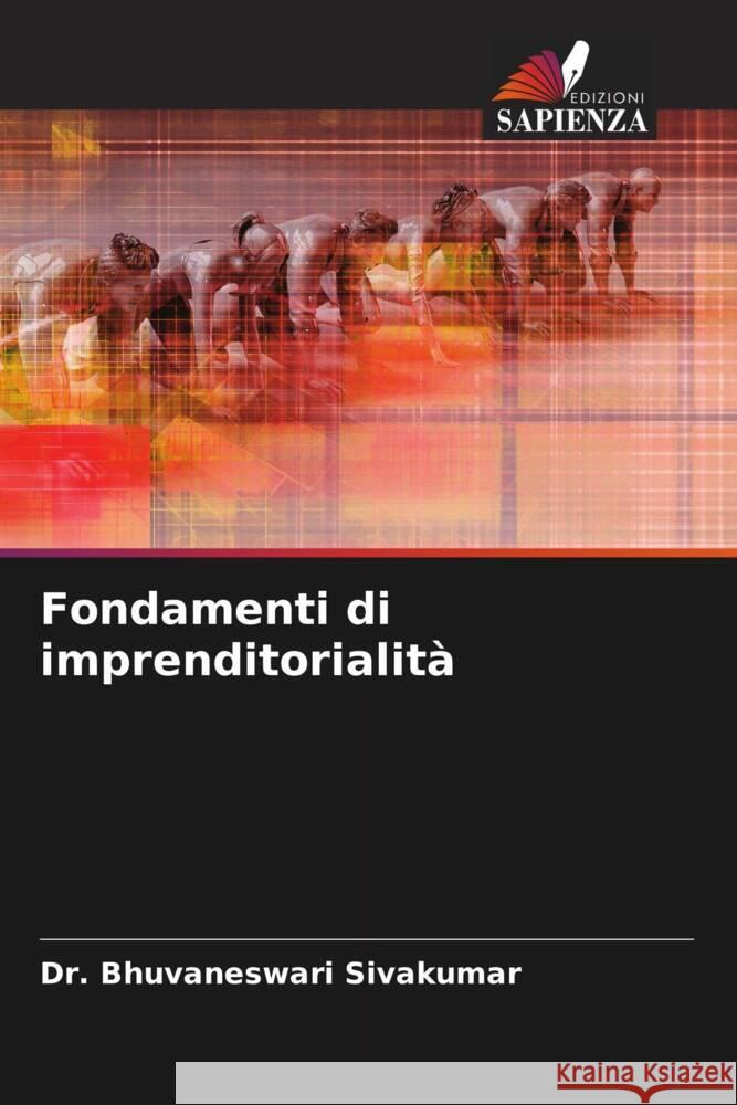 Fondamenti di imprenditorialità SIVAKUMAR, Dr. BHUVANESWARI 9786207151462