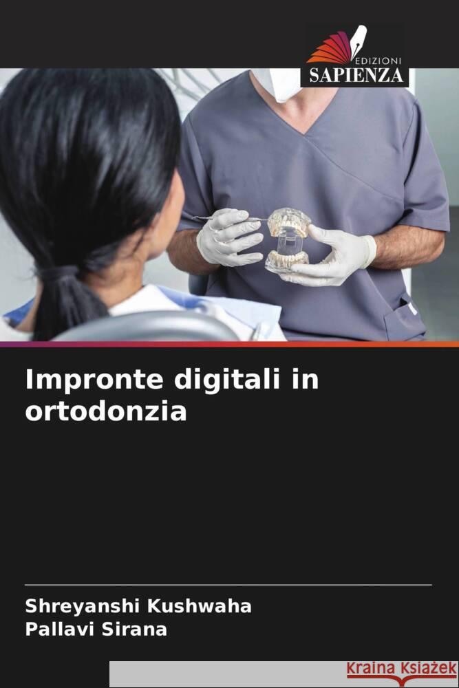 Impronte digitali in ortodonzia Shreyanshi Kushwaha Pallavi Sirana 9786207153114