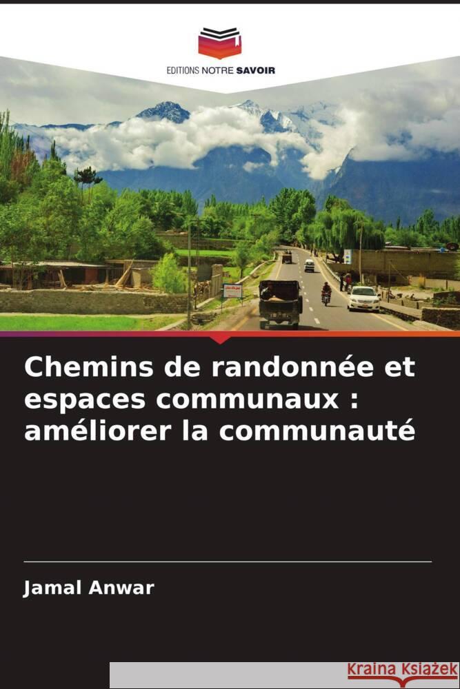 Chemins de randonnée et espaces communaux : améliorer la communauté Anwar, Jamal 9786207154654