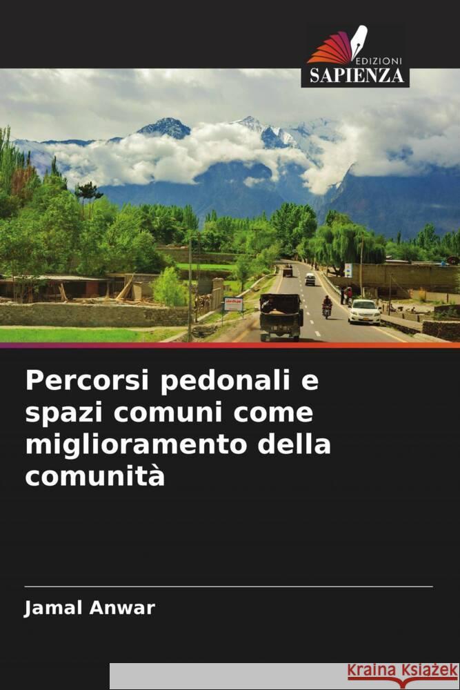 Percorsi pedonali e spazi comuni come miglioramento della comunità Anwar, Jamal 9786207154678