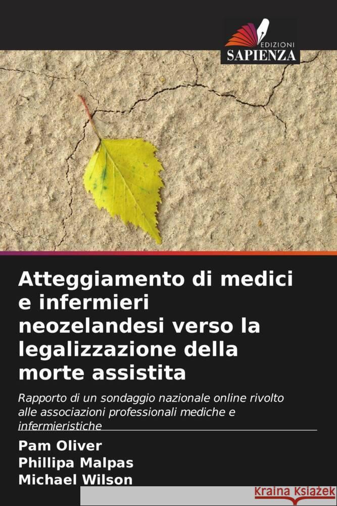 Atteggiamento di medici e infermieri neozelandesi verso la legalizzazione della morte assistita Pam Oliver Phillipa Malpas Michael Wilson 9786207154975