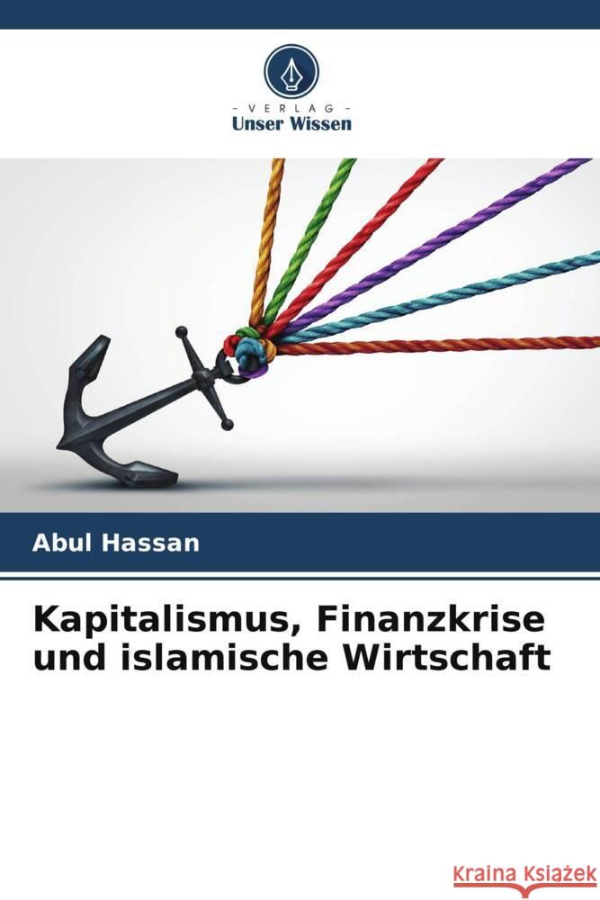 Kapitalismus, Finanzkrise und islamische Wirtschaft Abul Hassan 9786207155248